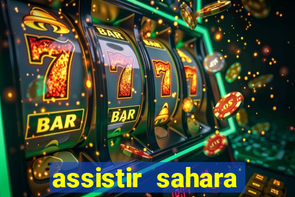 assistir sahara filme de 2005